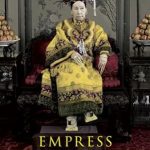 Discover the Untold Legacy: A Compelling Review of Empress Dowager Cixi