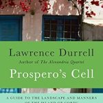 Discover the Enchantment of Corfu: A Must-Read Review of ‘Prospero’s Cell: A Guide to the Landscape and Manners of the Island of Corfu’