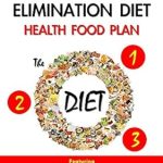 Transform Your Health: A Comprehensive Review of the Anti-Inflammatory Elimination Diet Health Food Plan (The O Diet): Your Guide to 3 Allergy-Free Steps For Discovering Food Allergies and Developing a Healthy Diet