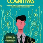 Discover the Future of Work: A Review of ‘Organizações Cognitivas: Alavancando o Poder da IA Generativa e dos Agentes Inteligentes (Portuguese Edition)’