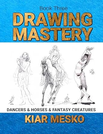 Unlock Your Creative Potential with Our In-Depth Review of Drawing Mastery: Dancers & Horses & Fantasy Creatures [Print Replica]
