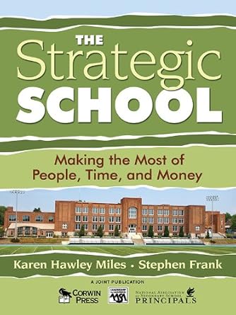 Unlocking Educational Excellence: A Comprehensive Review of The Strategic School: Making the Most of People, Time, and Money (Leadership for Learning Series Book 944)