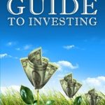 Discover the Secrets to Financial Growth: A Comprehensive Review of ‘A Beginner’s Guide to Investing: How to Grow Your Money the Smart and Easy Way’