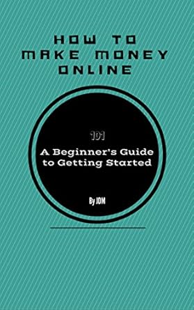 Must-Read Review: How To Make Money Online: A Beginner’s Guide To Getting Started – Unlock Your Financial Freedom Today! Must-Read Review: How To Make Money Online: A Beginner’s Guide To Getting Started – Unlock Your Financial Freedom Today!