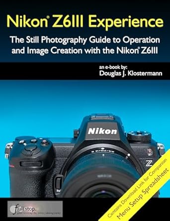 Discover the Secrets to Stunning Photography: Nikon Z6III Experience – A Comprehensive Guide to Operation and Image Creation