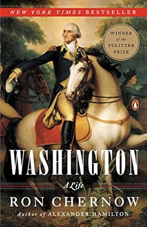 An In-Depth Review of Washington: A Life (Pulitzer Prize Winner) – Discover the Legacy of America’s Founding Father