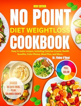 Discover the Secrets to Sustainable Weight Loss with Our Review of ‘No Point Weight Loss Diet Cookbook: Easy to Make Recipes, Including Calories Counts, Health Benefits, Color Photos, Meal Plan, and More’