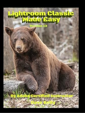 Transform Your Photography Skills: A Comprehensive Review of Lightroom Classic Made Easy: Version 13