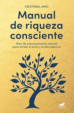 Transform Your Mindset: A Game-Changing Review of ‘Manual de riqueza consciente: Plan de entrenamiento mental para atraer el éxito y la abundancia (Spanish Edition)’