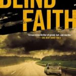 Discover the Unseen Truths: A Captivating Review of ‘Blind Faith’ That Will Challenge Your Beliefs