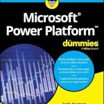 Unlock Your Business Potential: A Comprehensive Review of Microsoft Power Platform For Dummies Unlock Your Business Potential: A Comprehensive Review of Microsoft Power Platform For Dummies
