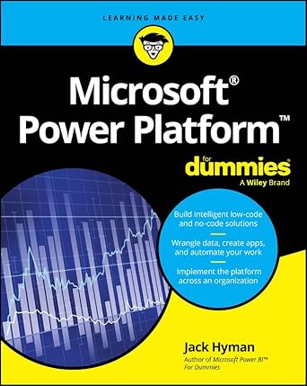 Unlock Your Business Potential: A Comprehensive Review of Microsoft Power Platform For Dummies