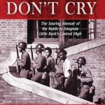 Unforgettable and Heart-Wrenching: A Review of ‘Warriors Don’t Cry’ – A Powerful Memoir of Courage and Resilience