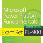 Unveiling Insights: A Comprehensive Review of Exam Ref PL-900 Microsoft Power Platform Fundamentals Unveiling Insights: A Comprehensive Review of Exam Ref PL-900 Microsoft Power Platform Fundamentals