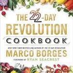 Transform Your Health: A Comprehensive Review of The 22-Day Revolution Cookbook – The Ultimate Resource for Unleashing the Life-Changing Health Benefits of a Plant-Based Diet