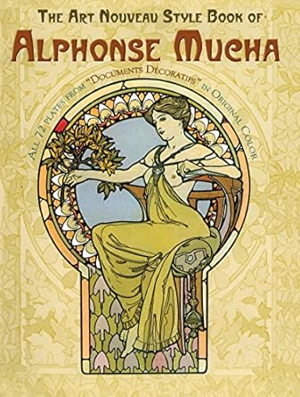 Discover the Timeless Elegance: A Review of The Art Nouveau Style Book of Alphonse Mucha (Dover Fine Art, History of Art)