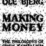 Unveiling Profound Insights: A Review of Making Money: The Philosophy of Crisis Capitalism Unveiling Profound Insights: A Review of Making Money: The Philosophy of Crisis Capitalism