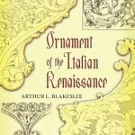 Unlock the Beauty of Art: A Comprehensive Review of Ornament of the Italian Renaissance (Dover Pictorial Archive) Unlock the Beauty of Art: A Comprehensive Review of Ornament of the Italian Renaissance (Dover Pictorial Archive)