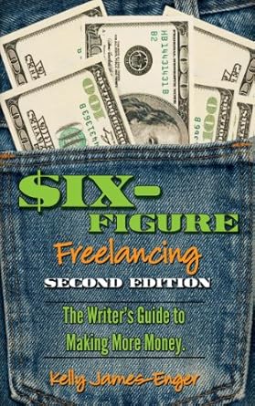 Unlock Your Earning Potential: A Comprehensive Review of ‘Six-Figure Freelancing: The Writer’s Guide to Making More Money, Second Edition’