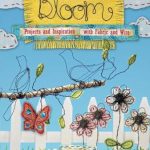 Discover Endless Possibilities: A Review of Creative Bloom: Projects and Inspiration with Fabric and Wire