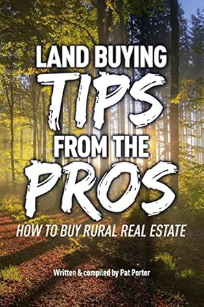 Expert Insights: A Comprehensive Review of ‘Land Buying Tips From the Pros: How to Buy Rural Real Estate’