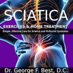 Transform Your Pain Relief Journey: A Comprehensive Review of ‘Sciatica Exercises & Home Treatment: Simple, Effective Care For Sciatica and Piriformis Syndrome’