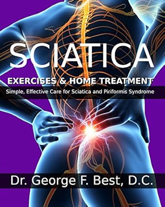 Transform Your Pain Relief Journey: A Comprehensive Review of ‘Sciatica Exercises & Home Treatment: Simple, Effective Care For Sciatica and Piriformis Syndrome’