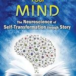 Unlocking Personal Growth: A Must-Read Review of ‘Remapping Your Mind: The Neuroscience of Self-Transformation through Story’ Unlocking Personal Growth: A Must-Read Review of ‘Remapping Your Mind: The Neuroscience of Self-Transformation through Story’