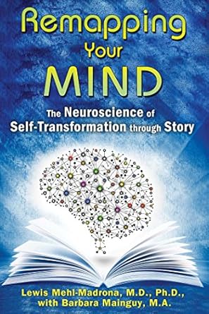Unlocking Personal Growth: A Must-Read Review of ‘Remapping Your Mind: The Neuroscience of Self-Transformation through Story’