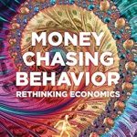 Discover the Surprising Insights in This Must-Read Review of Money Chasing Behavior: Rethinking Economics