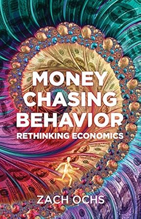 Discover the Surprising Insights in This Must-Read Review of Money Chasing Behavior: Rethinking Economics