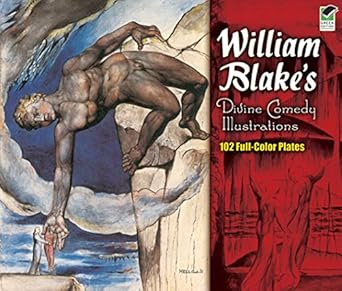 Transform Your Artistic Vision with Stunning Imagery: William Blake’s Divine Comedy Illustrations: 102 Full-Color Plates (Dover Fine Art, History of Art) Review