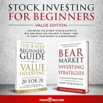 Essential Review: Stock Investing For Beginners Value Edition: Featuring 20 Stocks & ETFs To Buy and Hold For The Next 21 Years + How to Invest Your Money in a Bear Market