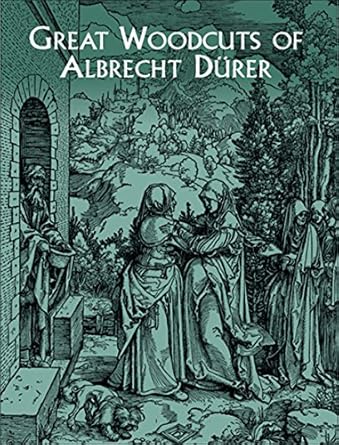 Discover the Timeless Mastery: A Review of Great Woodcuts of Albrecht Dürer (Dover Fine Art, History of Art)