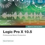 Unlock Your Music Production Potential: A Comprehensive Review of Logic Pro X 10.5 – Apple Pro Training Series: Professional Music Production Unlock Your Music Production Potential: A Comprehensive Review of Logic Pro X 10.5 – Apple Pro Training Series: Professional Music Production