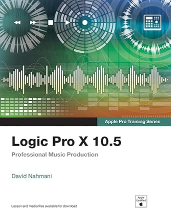 Unlock Your Music Production Potential: A Comprehensive Review of Logic Pro X 10.5 – Apple Pro Training Series: Professional Music Production