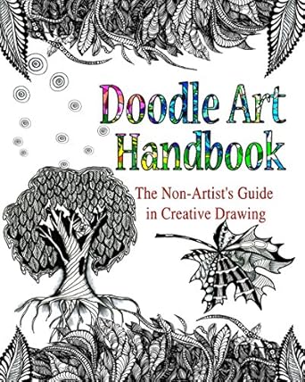 Discover Your Inner Artist: A Comprehensive Review of the DOODLE ART HANDBOOK: The Non-Artist’s Guide in Creative Drawing (Doodle Art Practice Workbooks)