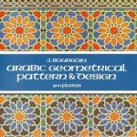 Unveiling the Beauty of Tradition: A Review of Arabic Geometrical Pattern and Design (Dover Pictorial Archive) Unveiling the Beauty of Tradition: A Review of Arabic Geometrical Pattern and Design (Dover Pictorial Archive)
