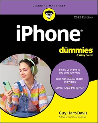 Unbiased Review: Discover the Ultimate User Guide in ‘iPhone For Dummies, 2025 Edition’ – Your Go-To Resource for Mastering iPhone Features!