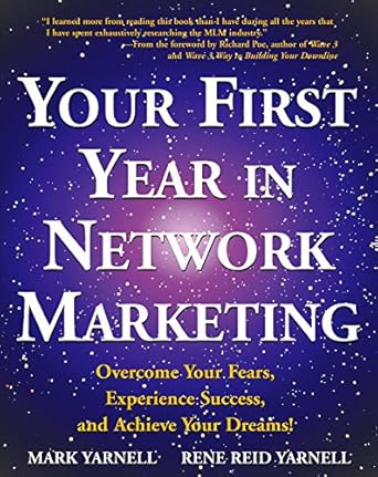 Transform Your Life: A Comprehensive Review of ‘Your First Year in Network Marketing: Overcome Your Fears, Experience Success, and Achieve Your Dreams!’