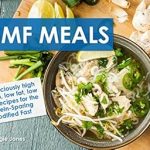 Discover the Ultimate Guide to Weight Loss: PSMF Meals – 36 Deliciously High-Protein, Low-Fat, Low-Carb Recipes for the Protein-Sparing Modified Fast