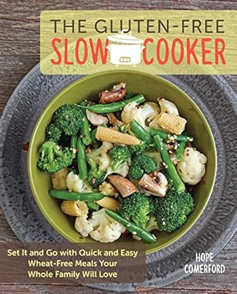 Discover Deliciously Simple Meals with Our Review of The Gluten-Free Slow Cooker: Set It and Go with Quick and Easy Wheat-Free Meals Your Whole Family Will Love