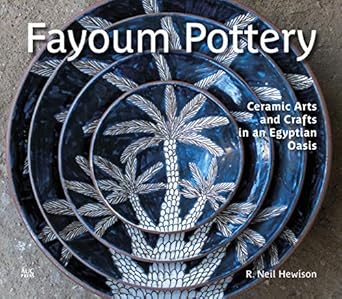 Discover the Rich Heritage of Fayoum Pottery: A Review of ‘Fayoum Pottery: Ceramic Arts and Crafts in an Egyptian Oasis’