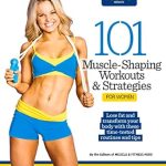 Transform Your Fitness Journey: A Comprehensive Review of 101 Muscle-Shaping Workouts & Strategies for Women (101 Workouts)
