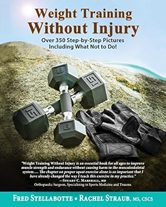 Transform Your Fitness Journey: A Comprehensive Review of ‘Weight Training Without Injury: Over 350 Step-by-Step Pictures Including What Not to Do!’