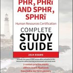 Essential Insights: PHR, PHRi and SPHR, SPHRi Human Resources Certification Complete Study Guide: 2024 Exams (Sybex Study Guide) Review Essential Insights: PHR, PHRi and SPHR, SPHRi Human Resources Certification Complete Study Guide: 2024 Exams (Sybex Study Guide) Review