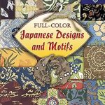 Discover the Beauty of Culture: A Comprehensive Review of Full-Color Japanese Designs and Motifs (Dover Pictorial Archive) Discover the Beauty of Culture: A Comprehensive Review of Full-Color Japanese Designs and Motifs (Dover Pictorial Archive)