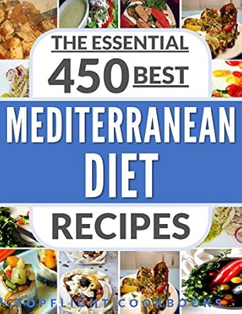 Unlock the Secrets to Healthy Living: A Comprehensive Review of the MEDITERRANEAN DIET COOKBOOK: 450 Best Mediterranean Diet Recipes