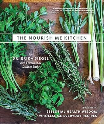 Unlocking Wellness: A Comprehensive Review of The Nourish Me Kitchen: Essential Health Wisdom and Wholesome Everyday Recipes