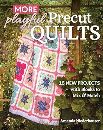 Discover the Joy of Quilting: A Comprehensive Review of More Playful Precut Quilts: 15 New Projects with Blocks to Mix & Match